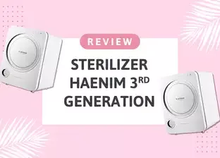 Review Sterilizer Haenim 3rd Generation oleh Moms Orami, Kapasitas Besar Tapi Hemat Listrik!