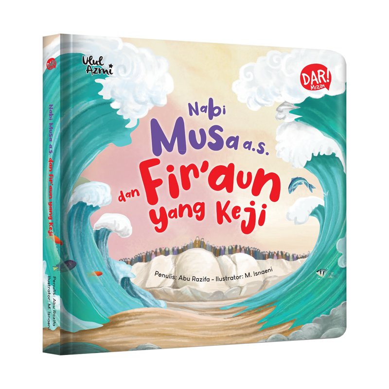 Buku Seri Ulul Azmi: Nabi Musa A.S. dan Firaun yang Keji - 1