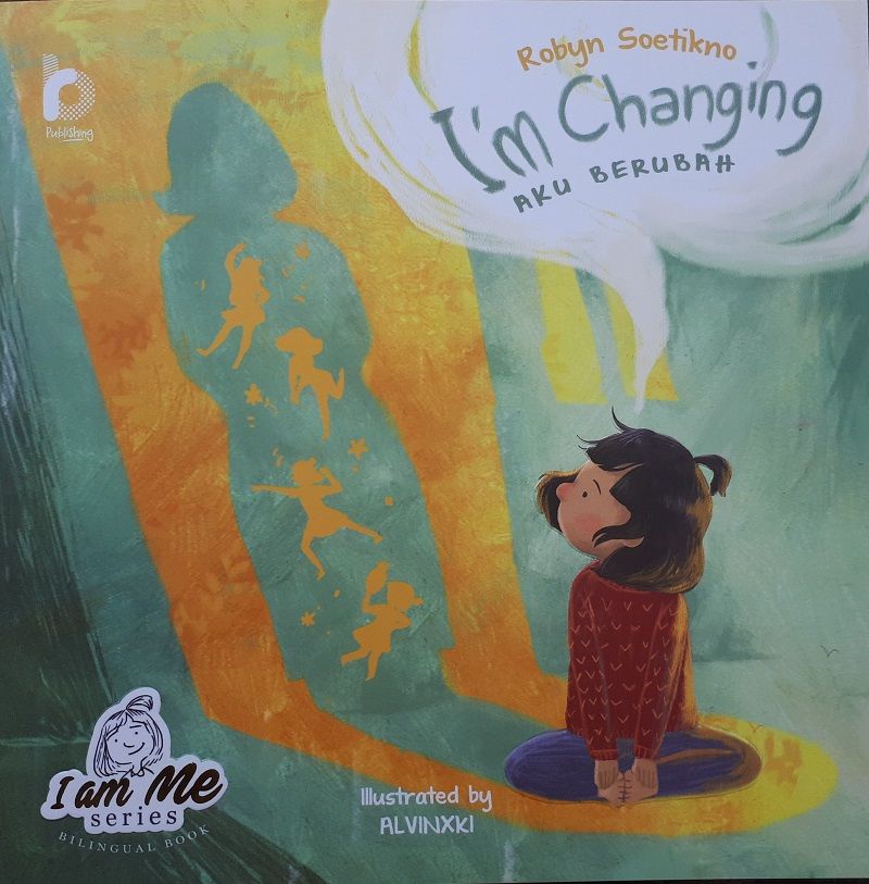Buku Cerita Anak/Remaja - I Am Me Series I'm Changing (Aku Berubah) - 1
